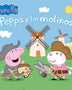 PEPPA PIG. UN CUENTO-PEPPA Y LOS MOLINOS