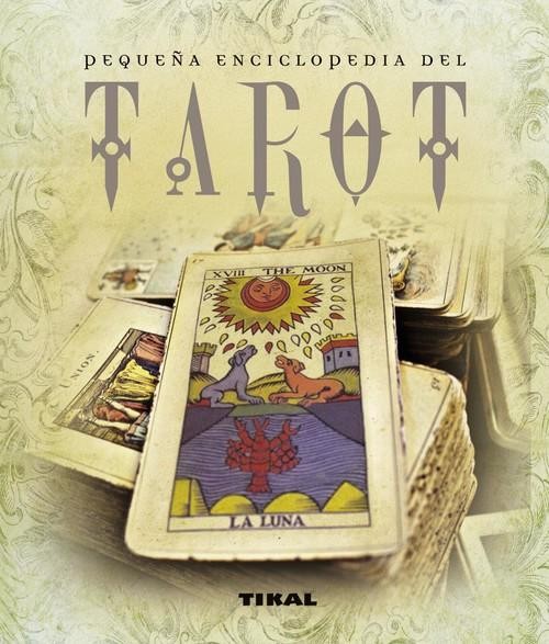 PEQUEÑA ENCICLOPEDIA DEL TAROT