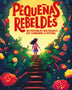 PEQUEÑAS REBELDES