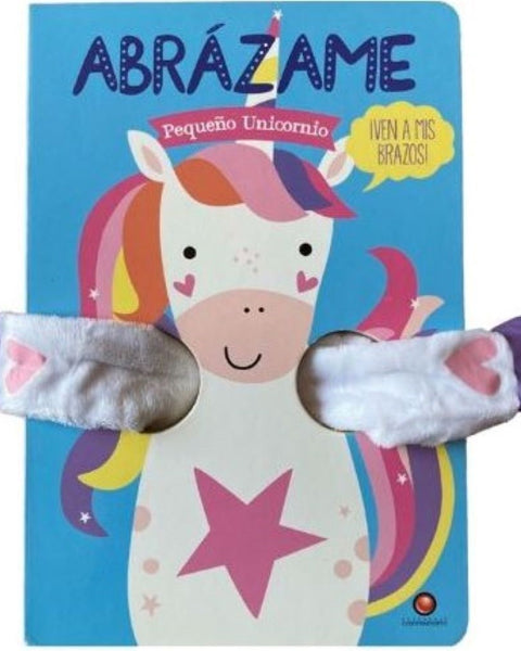 PEQUEÑO UNICORNIO - ABRAZAME