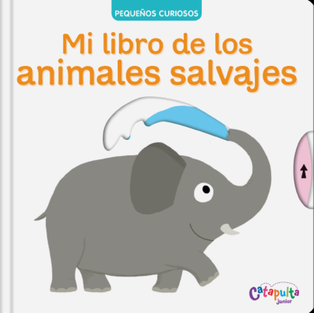 PEQUEÑOS CURIOSOS: MI LIBRO DE LOS ANIMALES SALVAJES