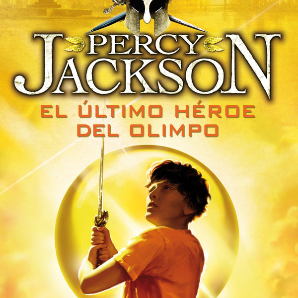PERCY J. DIOSES DEL OLIMPO 5 - EL ULTIMO HEROE DEL OLIMPO