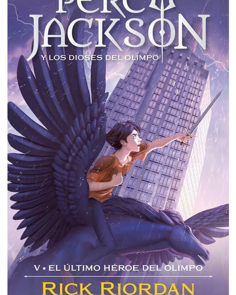 PERCY JACKSON Y EL ULTIMO HEROE DEL OLIMPO (LOS DIOSES DEL OLIMPO 5)