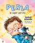 PERLA, LA SUPER PERRITA