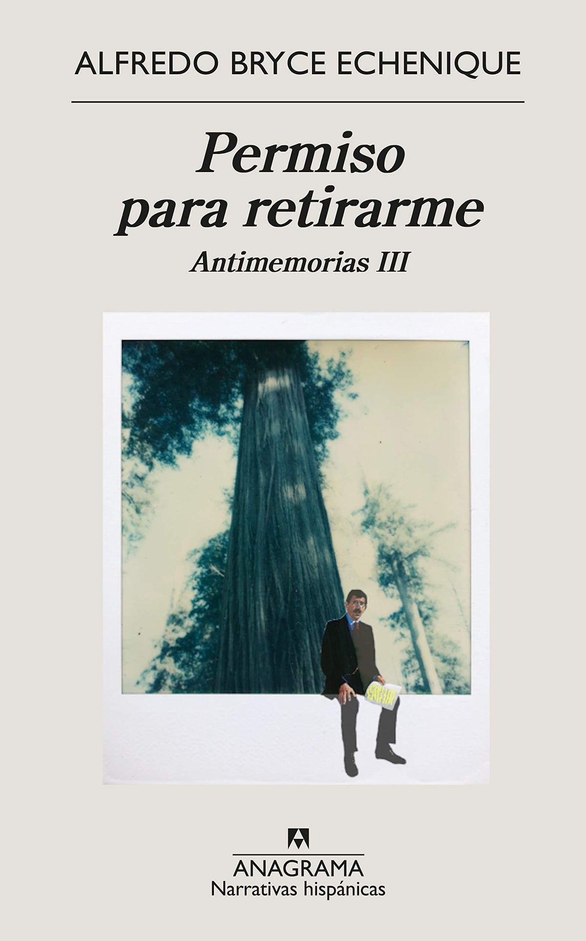 PERMISO PARA RETIRARME: ANTIMEMORIAS III