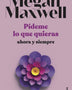 PIDEME LO QUE QUIERAS 2. AHORA Y SIEMPRE