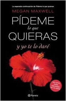 PIDEME LO QUE QUIERAS Y YO TE DARE (LIBRO 4)