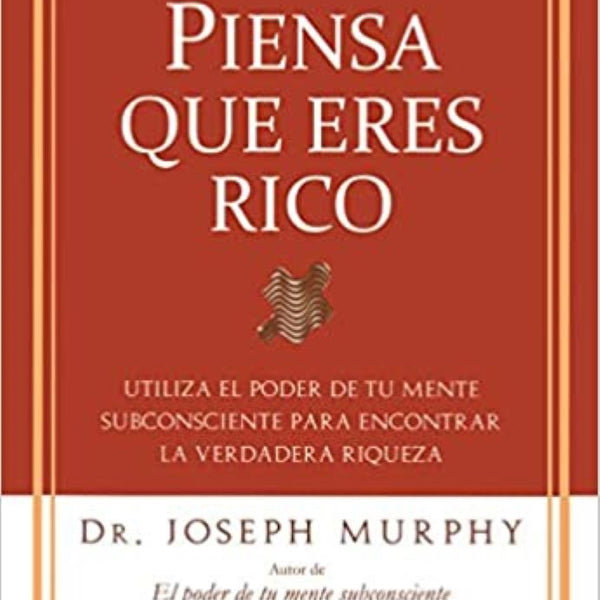 PIENSA QUE ERES RICO