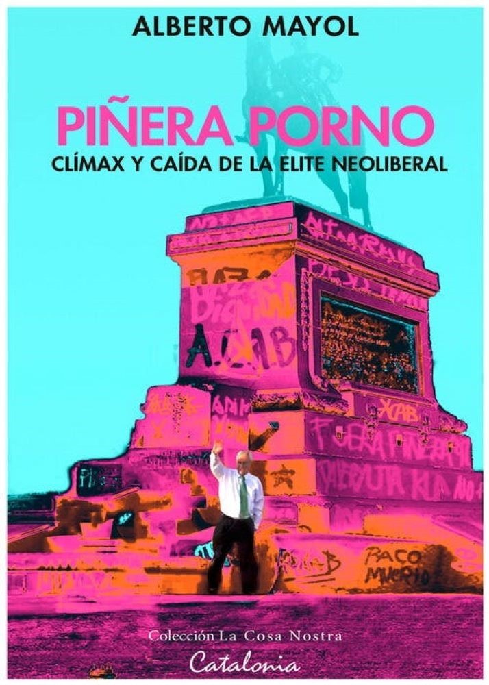 PIÑERA PORNO. CLIMAZ Y CAIDA DE LA ELITE NEOLIBERAL