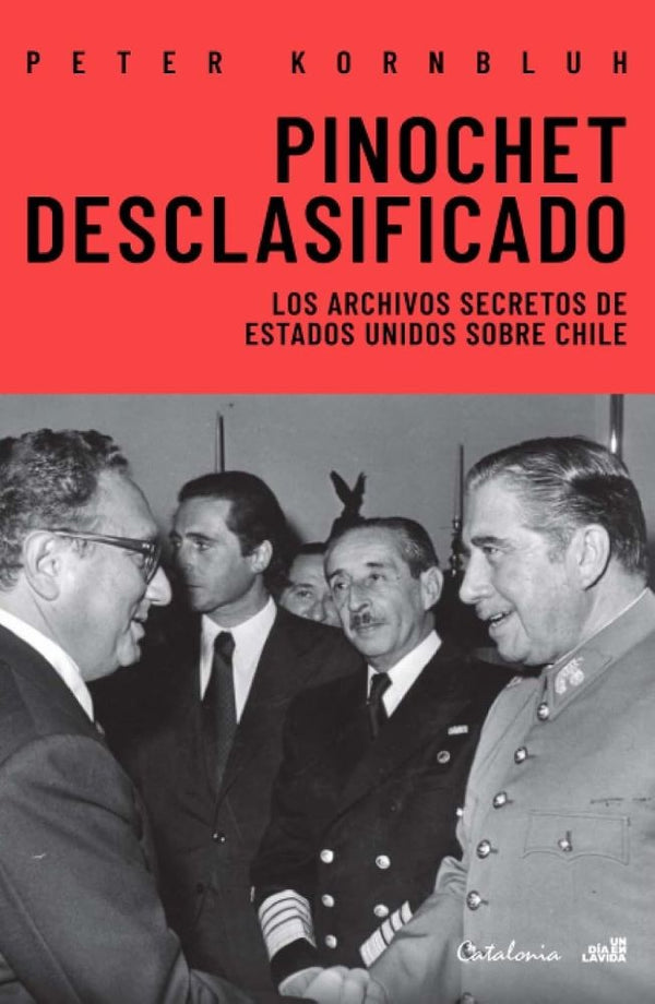PINOCHET DESCLASIFICADO