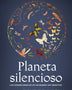 PLANETA SILENCIOSO