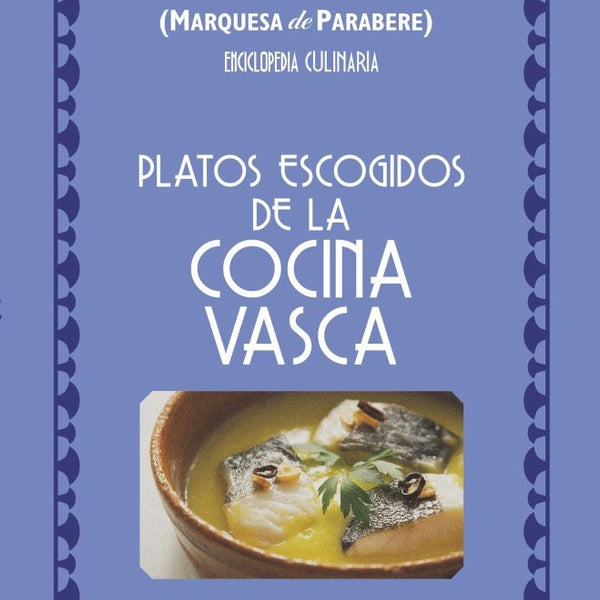 PLATOS ESCOGIDOS DE LA COCINA VASCA