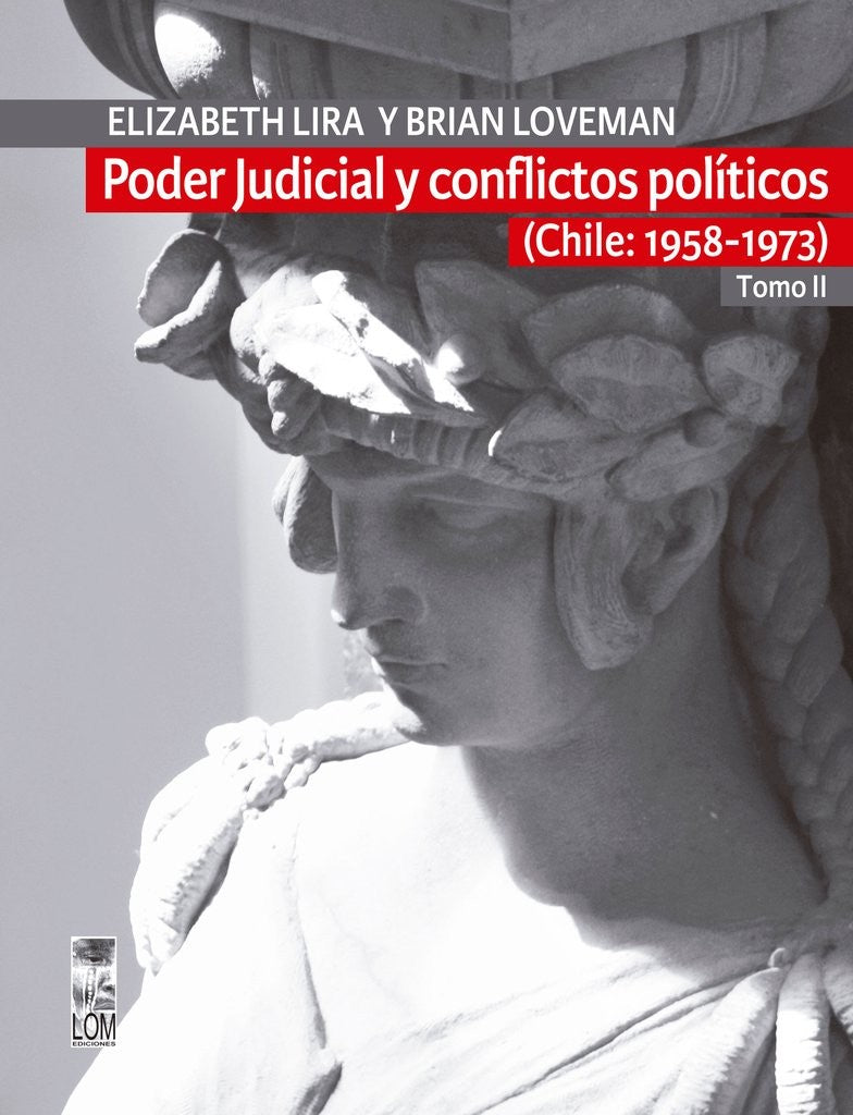 PODER JUDICIAL Y CONFLICTOS POLITICOS VOL II 1958-1973
