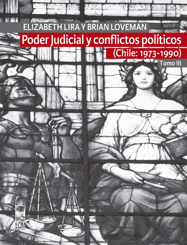 PODER JUDICIAL Y CONFLICTOS POLITICOS VOL III 1973-1990