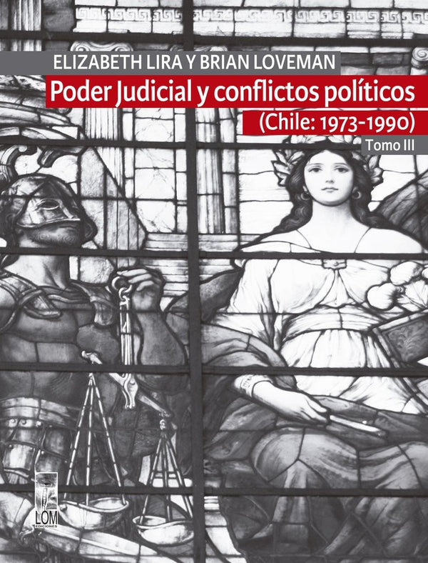 PODER JUDICIAL Y CONFLICTOS POLITICOS VOL III 1973-1990