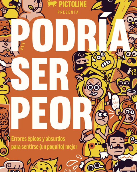 PODRÍA SER PEOR