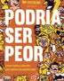 PODRÍA SER PEOR