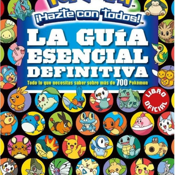 POKEMON. LA GUIA ESENCIAL DEFINITIVA