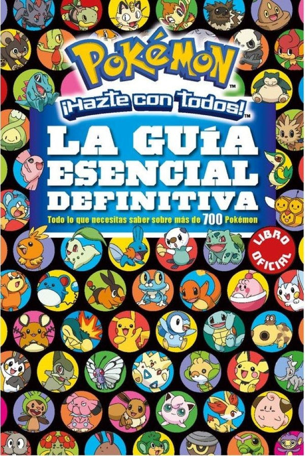 POKEMON. LA GUIA ESENCIAL DEFINITIVA