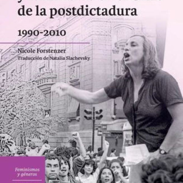 POLITICA DE GENERO Y FEMINISMO EN EL CHILE DE LA POSTDICTADURA (1990-2010)