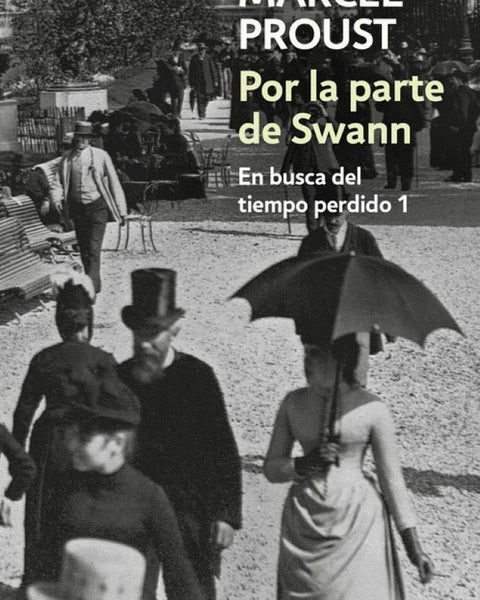 POR LA PARTE DEL SWANN EN BUSCA DEL TIEMPO PERDIDO I