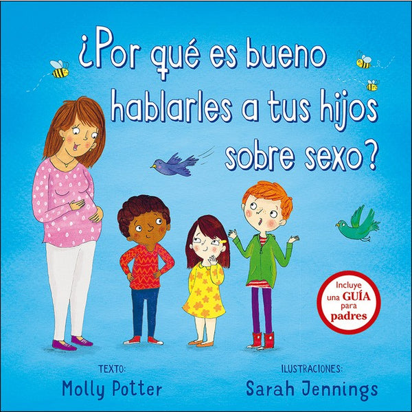 POR QUE ES BUENO HABLARLES A TUS HIJOS SOBRE EL SEXO ?
