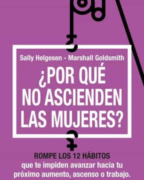¿POR QUÉ NO ASCIENDEN LAS MUJERES?