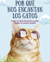 POR QUE NOS ENCANTAN LOS GATOS