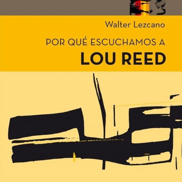 PORQUE ESCUCHAMOS A LOU REED