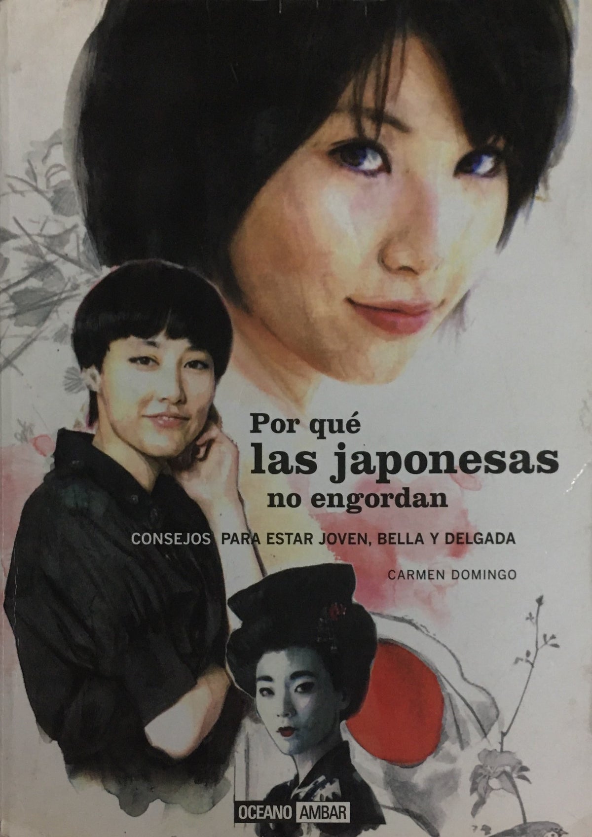 PORQUE LAS JAPONESAS NO ENGORDAN: CONSEJOS PARA ESTAR JOVEN, BELLA Y DELGADA