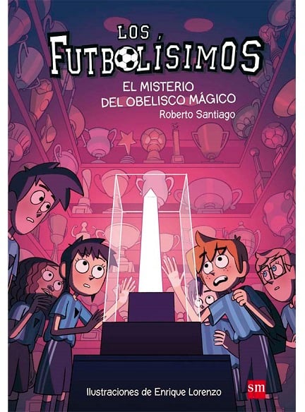 LOS FUTBOLÍSIMOS 12. EL MISTERIO DEL OBELISCO MÁGICO