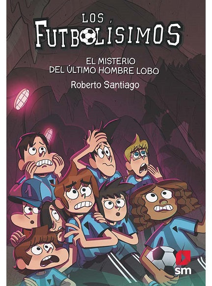LOS FUTBOLÍSIMOS 16. EL MISTERIO DEL ÚLTIMO HOMBRE LOBO