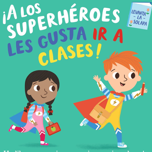 A LOS SUPERHEROES LES GUSTA IR A CLASES