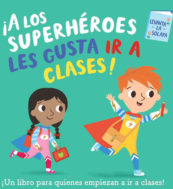 A LOS SUPERHEROES LES GUSTA IR A CLASES