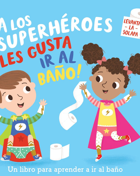 A LOS SUPERHEROES LES GUSTA IR AL BAÑO