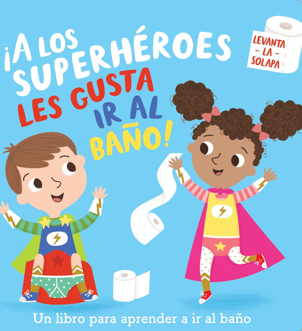 A LOS SUPERHEROES LES GUSTA IR AL BAÑO