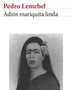 ADIOS MARIQUITA LINDA