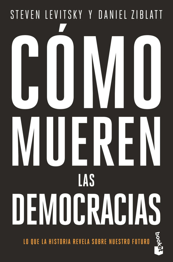 COMO MUEREN LAS DEMOCRACIAS