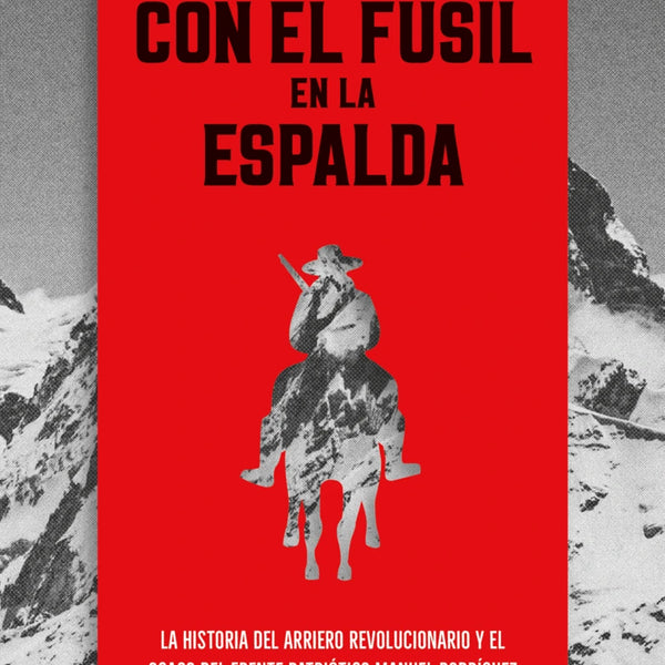 CON EL FUSIL EN LA ESPALDA