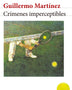 CRIMENES IMPERCEPTIBLES. NUEVA EDICIÓN