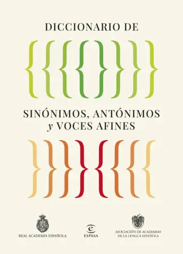 DICCIONARIO DE SINÓNIMOS, ANTÓNIMOS Y VOCES AFINES