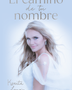 EL CAMINO DE TU NOMBRE