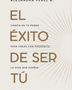 EL ÉXITO DE SER TU