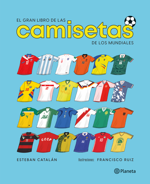 EL GRAN LIBRO DE LAS CAMISETAS DE LOS MUNDIALES