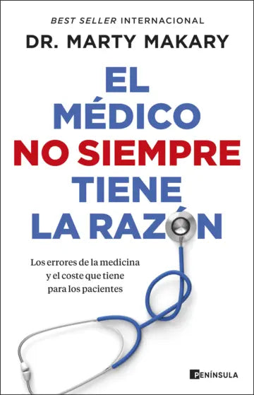 EL MÉDICO NO SIEMPRE TIENE LA RAZÓN (PLANETA)