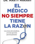EL MÉDICO NO SIEMPRE TIENE LA RAZÓN (PLANETA)
