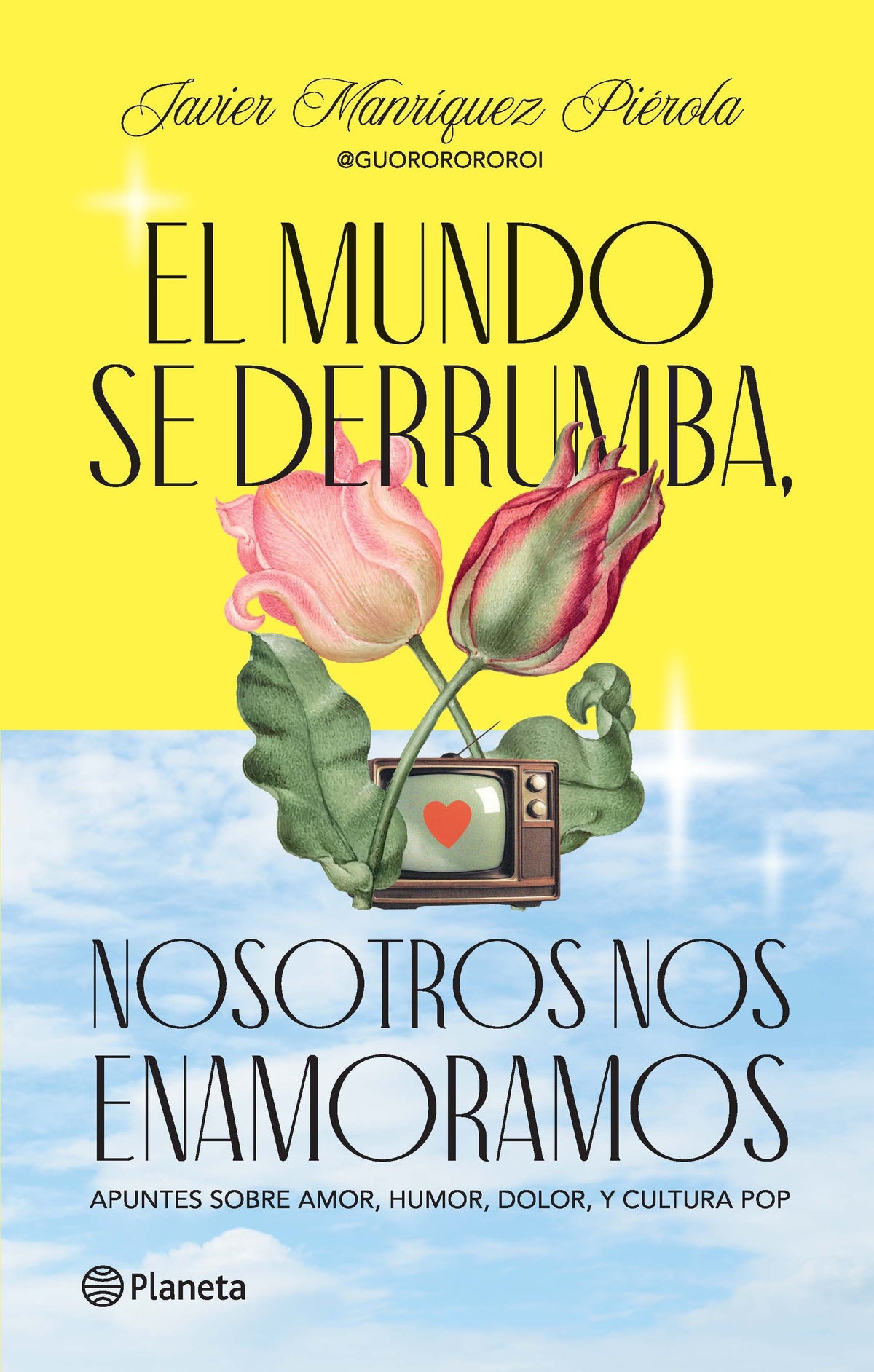 EL MUNDO SE DERRUMBA, NOSOTROS NOS ENAMORAMOS