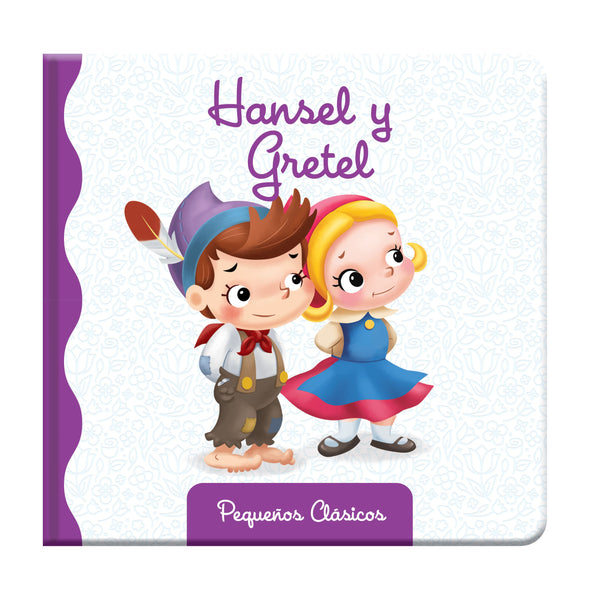 HANSEL Y GRETEL. PEQUEÑOS CLÁSICOS