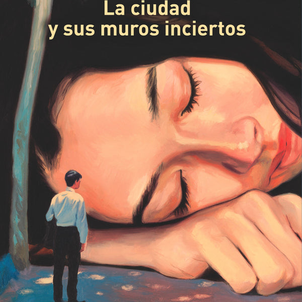 LA CIUDAD Y SUS MUROS INCIERTOS