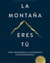 LA MONTAÑA ERES TU